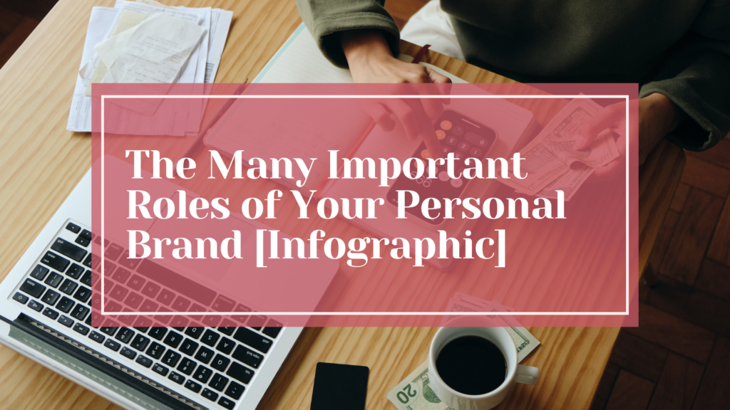 Important Roles of Your Personal Brand [Infographic]